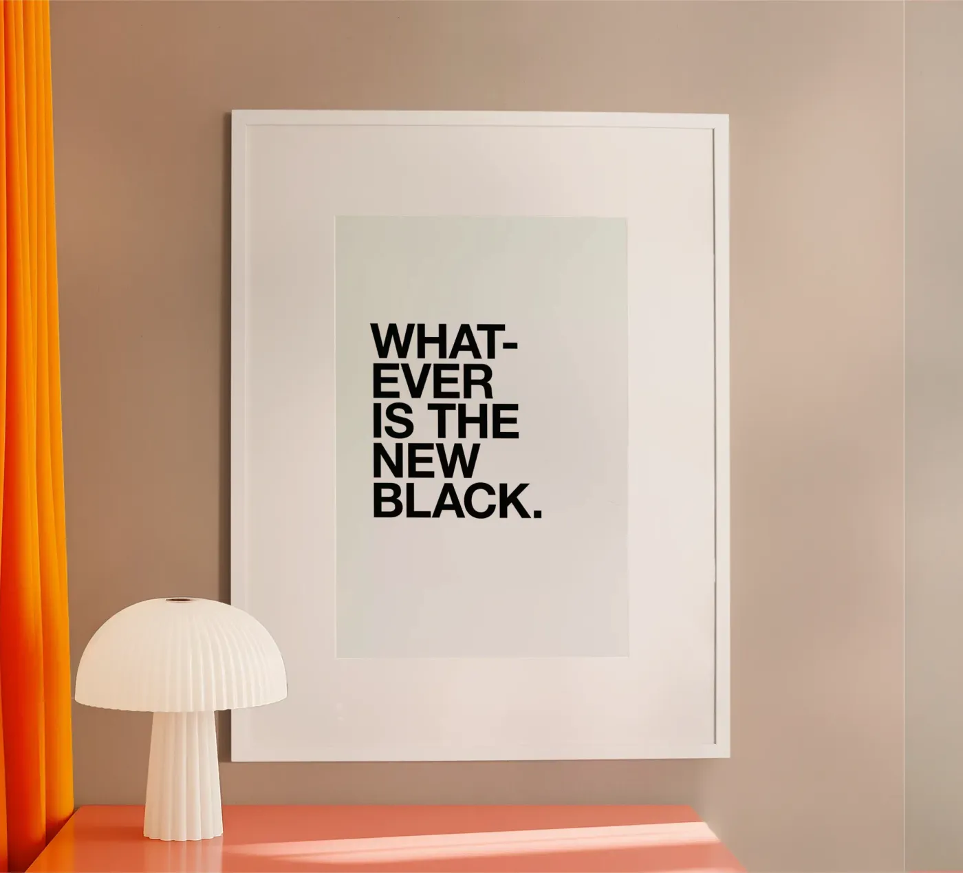 Whatever black Poster von Studio One