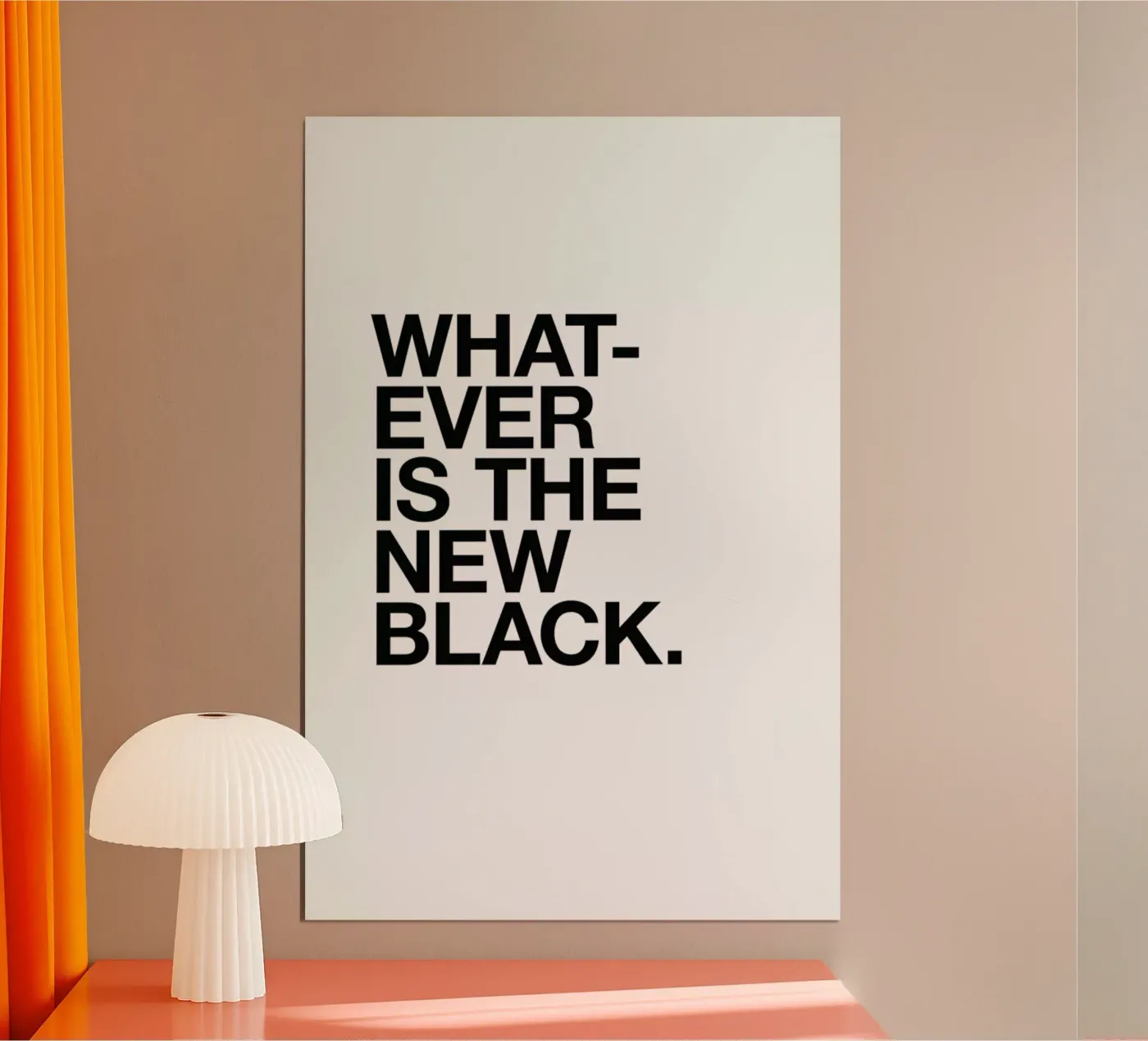 Whatever black Poster von Studio One