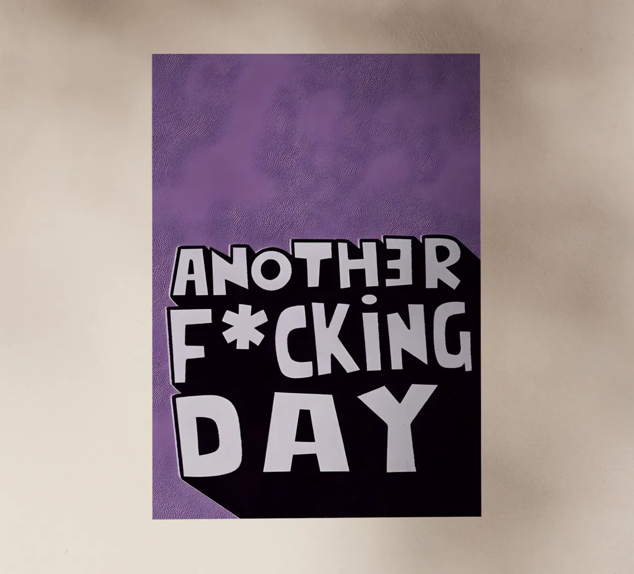 ANOTHER F*CKING DAY pellicola backlit da Type & Tape