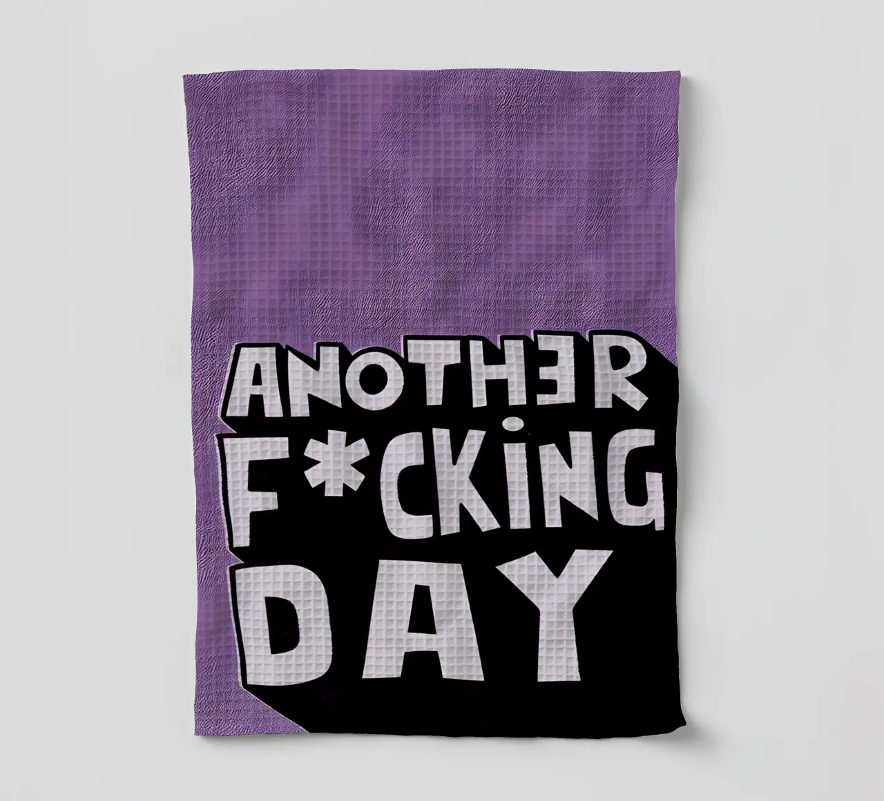 ANOTHER F*CKING DAY canovaccio da cucina da Type & Tape