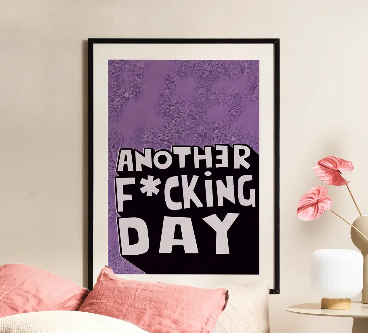 ANOTHER F*CKING DAY poster con telaio in plastica da Type & Tape