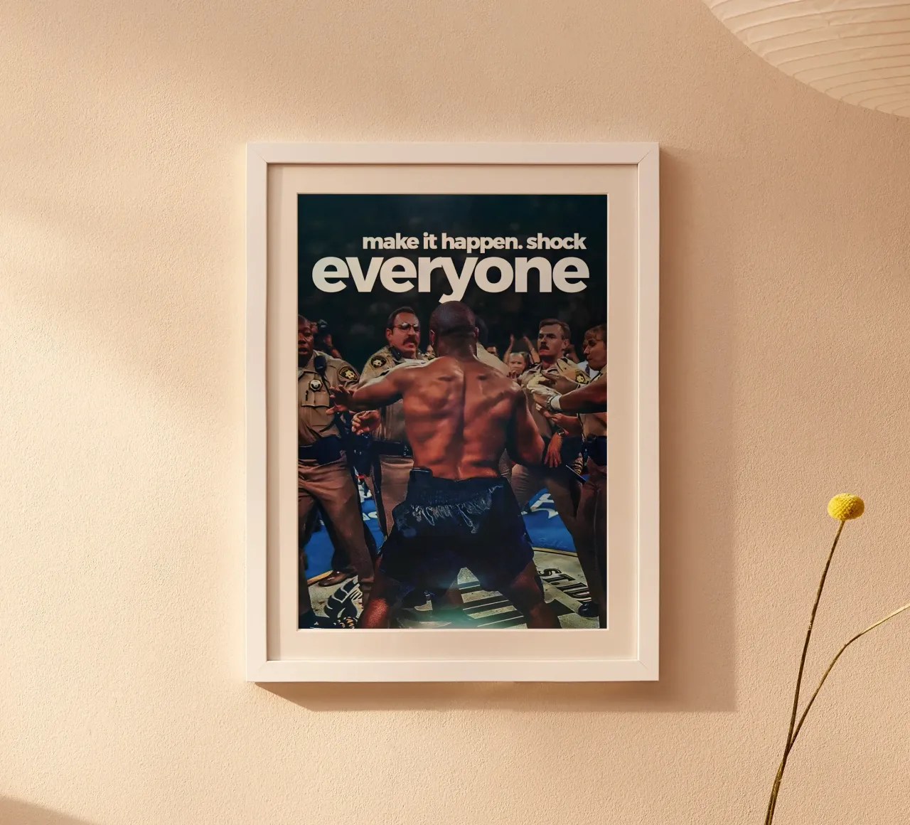 make it happen. shock everyone poster con telaio in legno da Type & Tape