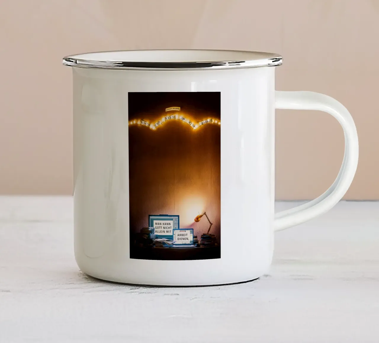 You cannot serve God with work alone, but also with... enamel mug by undarstellbar Christliche Poster