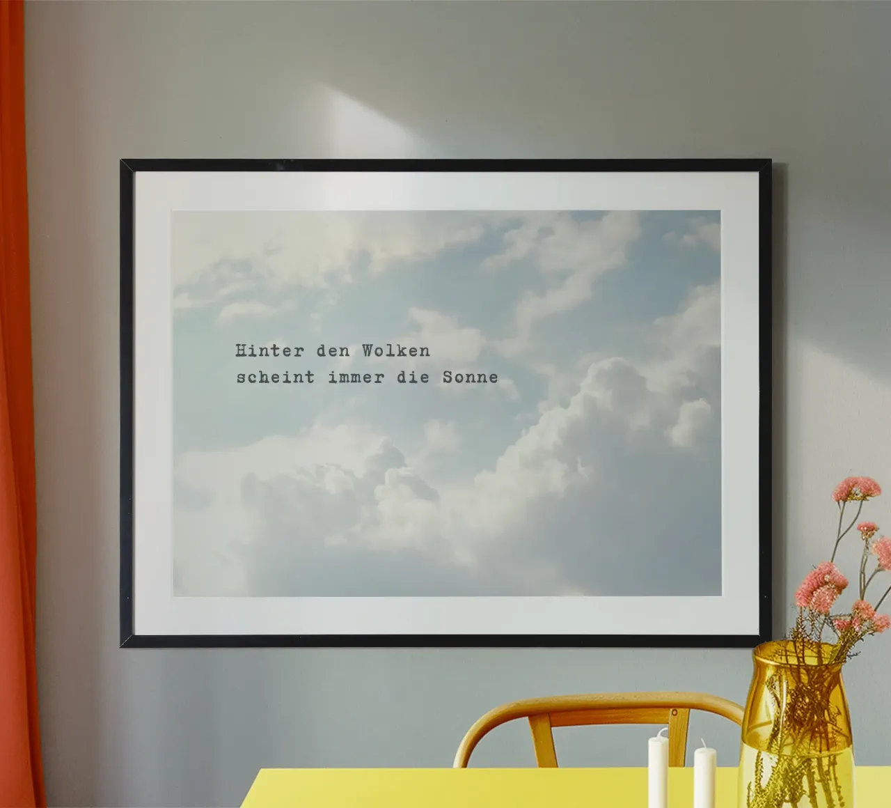 Hinter den Wolken scheint immer die Sonne | Spruch | Wolken poster con telaio in alluminio da keinkonzept