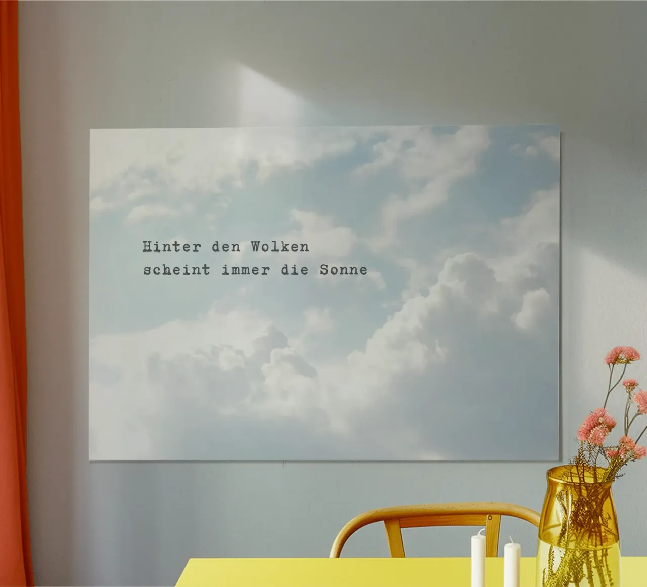 Hinter den Wolken scheint immer die Sonne | Spruch | Wolken poster con telaio in alluminio da keinkonzept