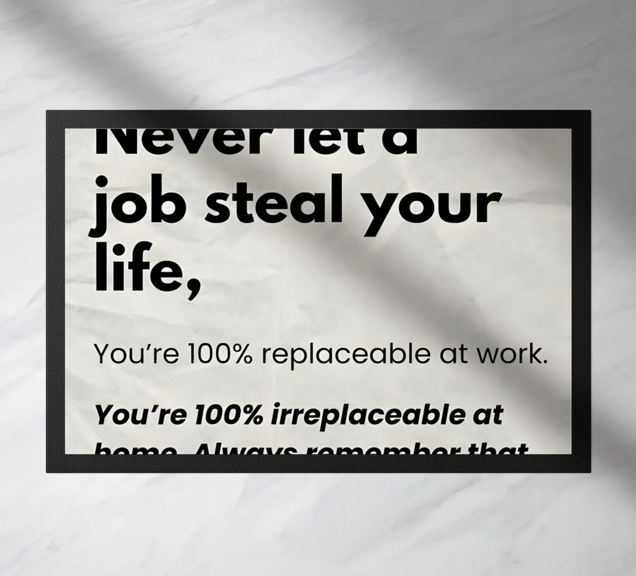 Never let a job zerbino da Type & Tape