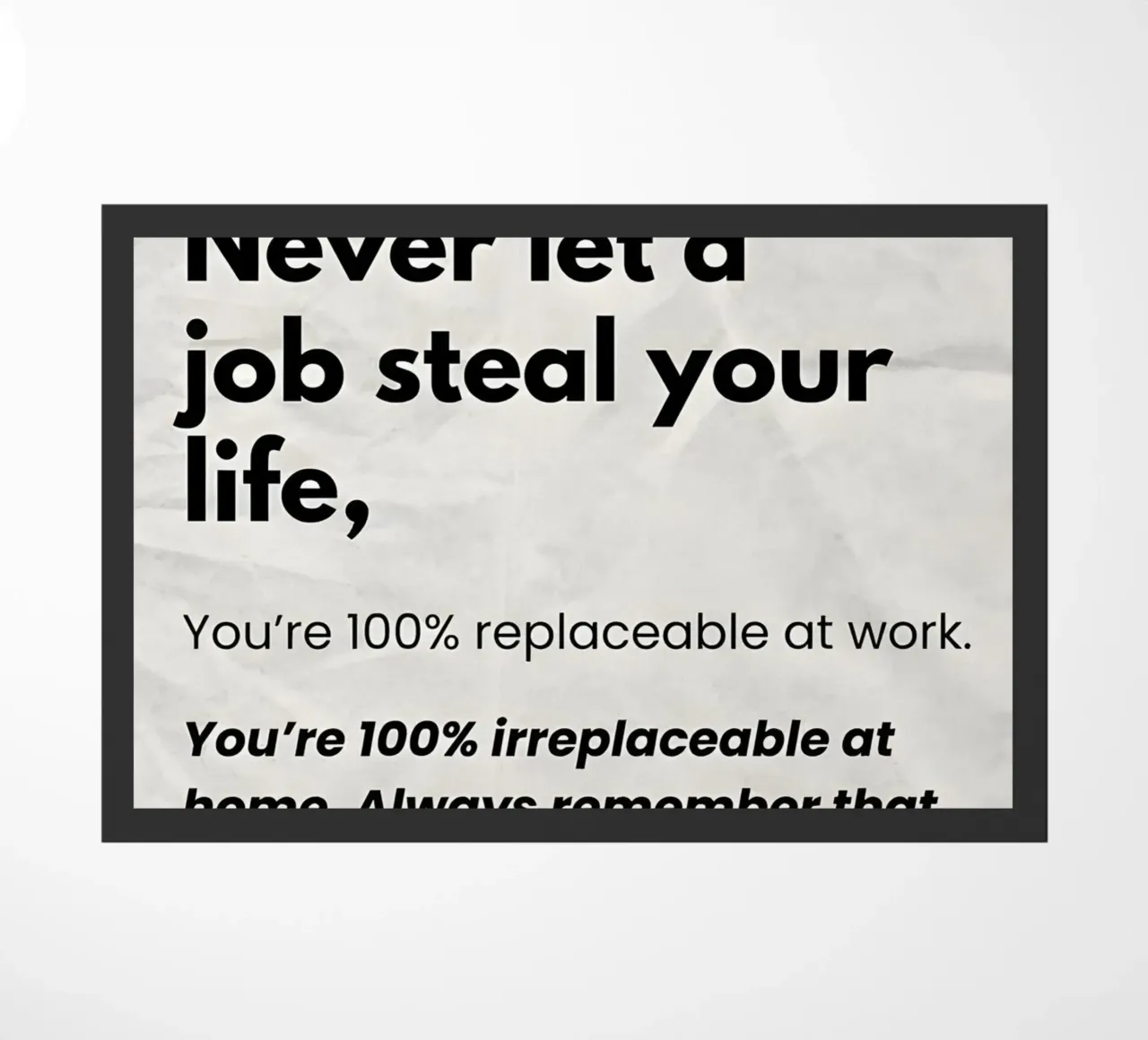Never let a job zerbino da Type & Tape