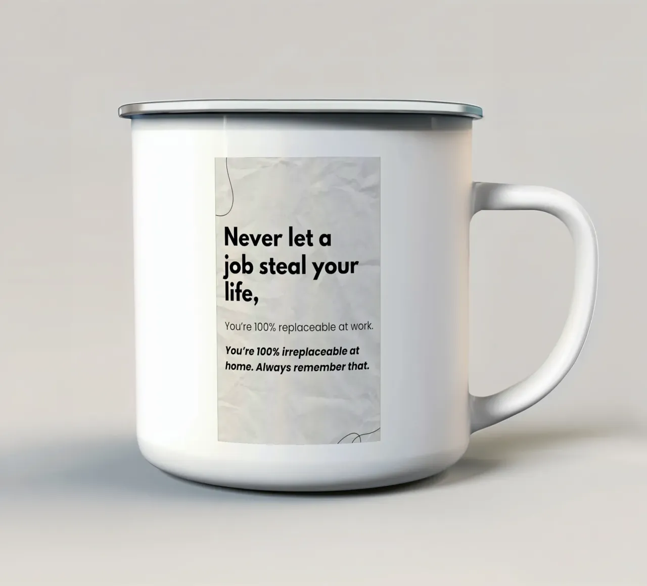 Never let a job tazza in smalto da Type & Tape
