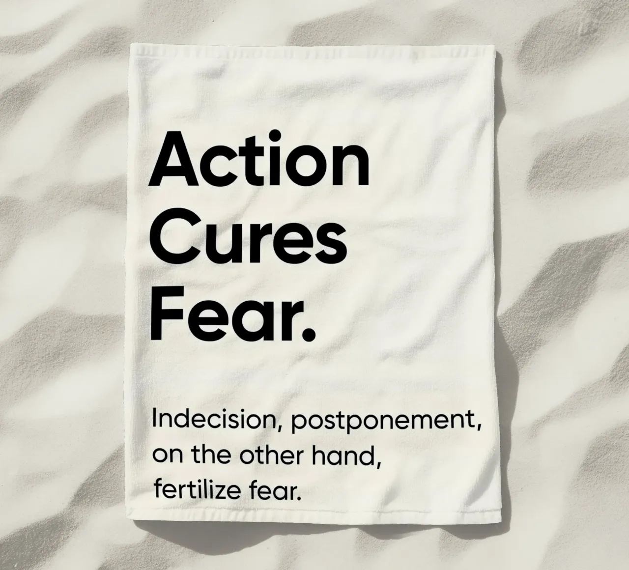 Action cures fear telo mare da Type & Tape