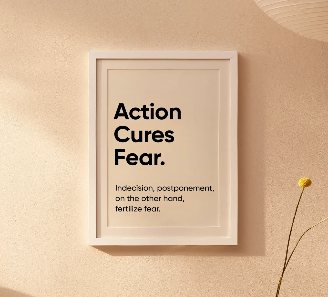 Action cures fear poster con telaio in plastica da Type & Tape