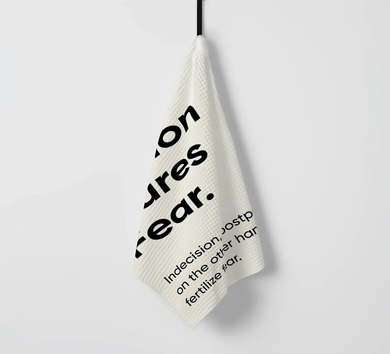 Action cures fear canovaccio da cucina da Type & Tape