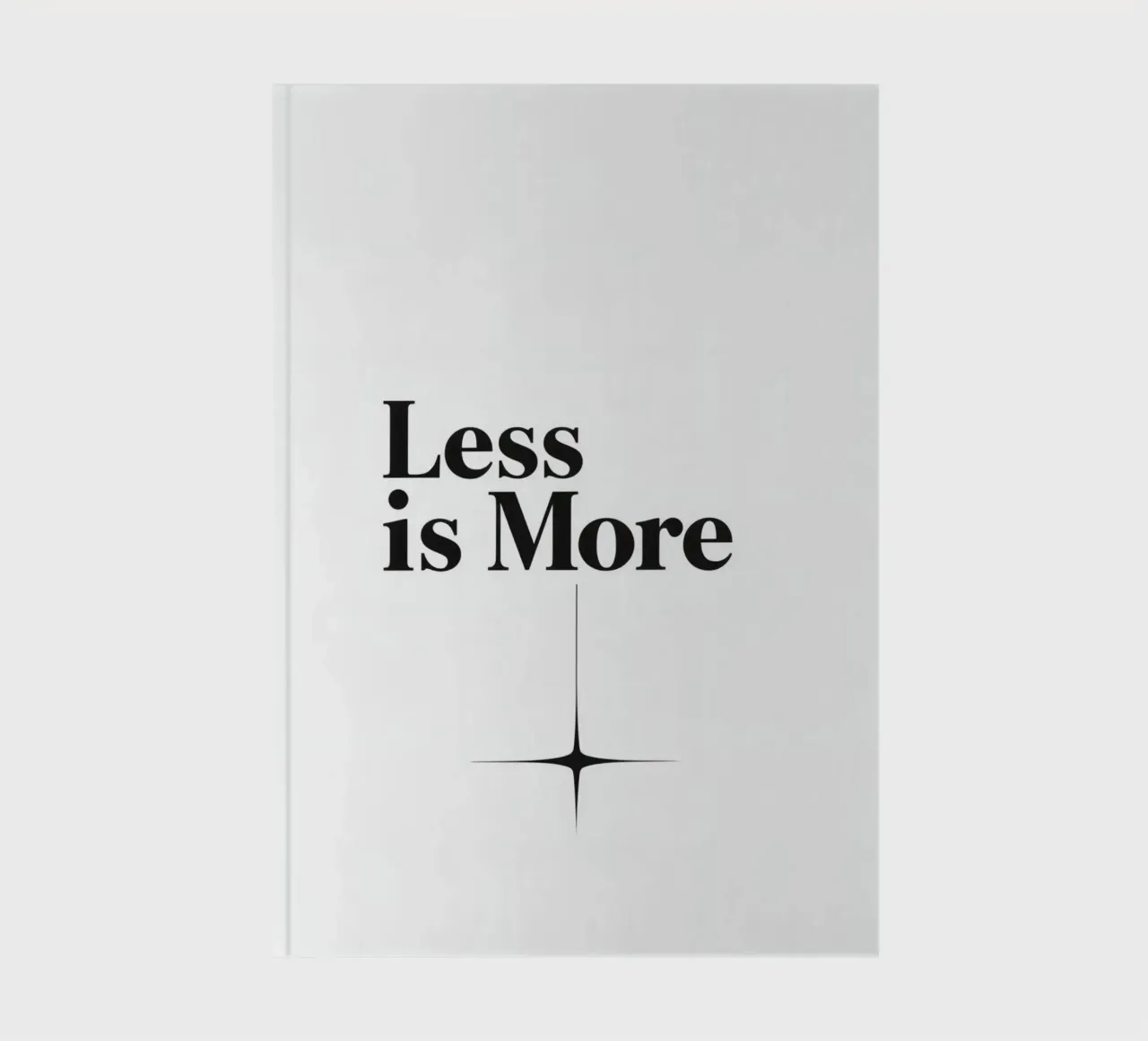 Black Text Less is More Above Four Point Star notebook by DesignDoodle