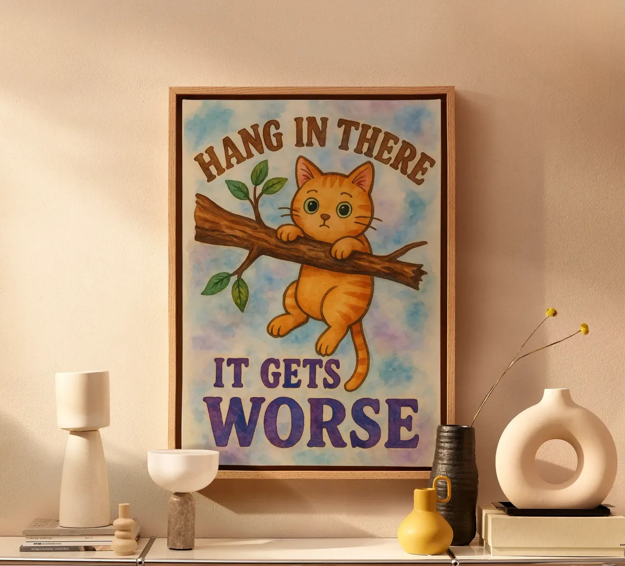 hang in there it get worse canvas with Floater frame by wadasx