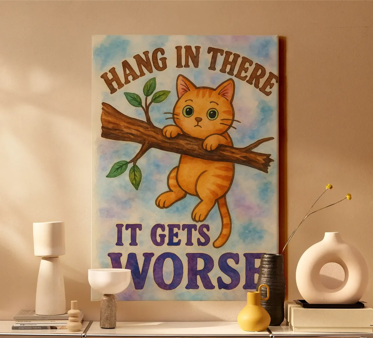 hang in there it get worse canvas with Floater frame by wadasx
