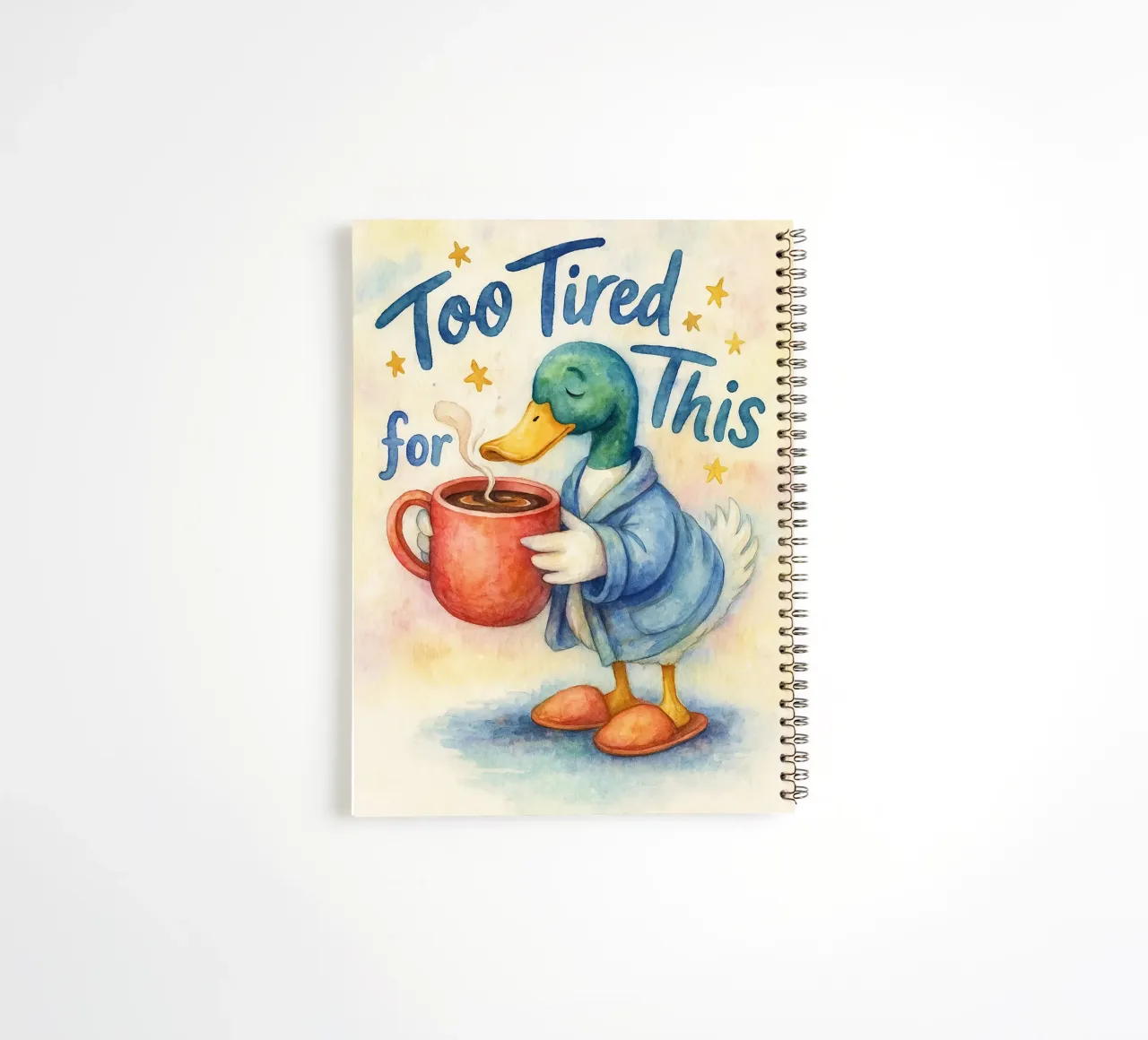 to tired for this duck spiral notebook by wadasx