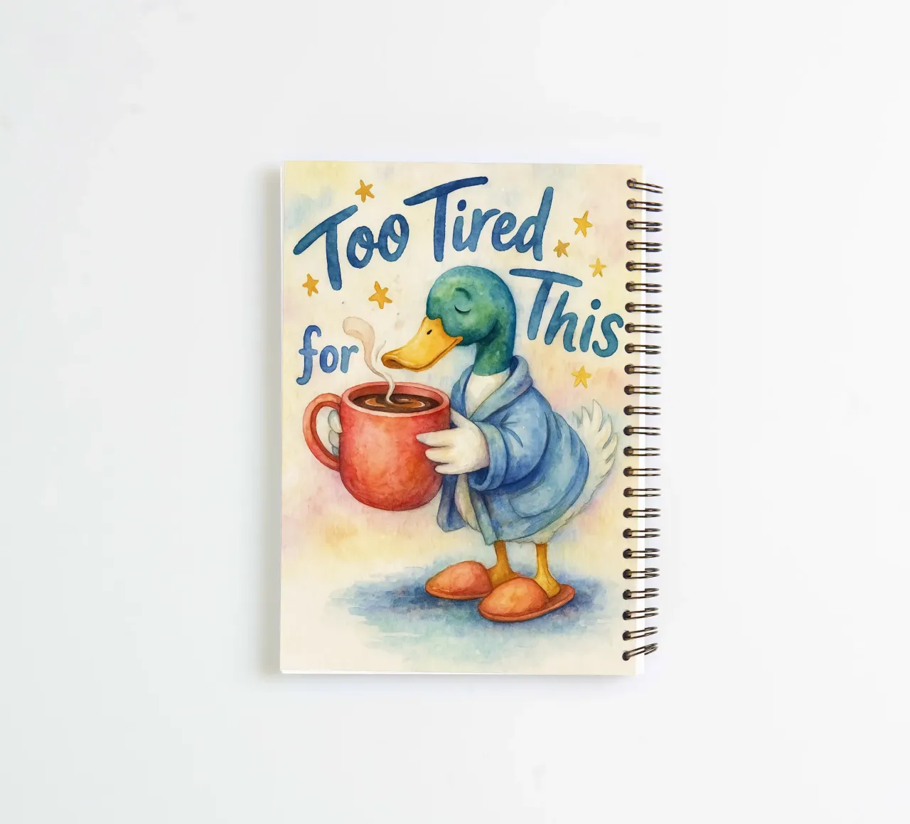 to tired for this duck spiral notebook by wadasx
