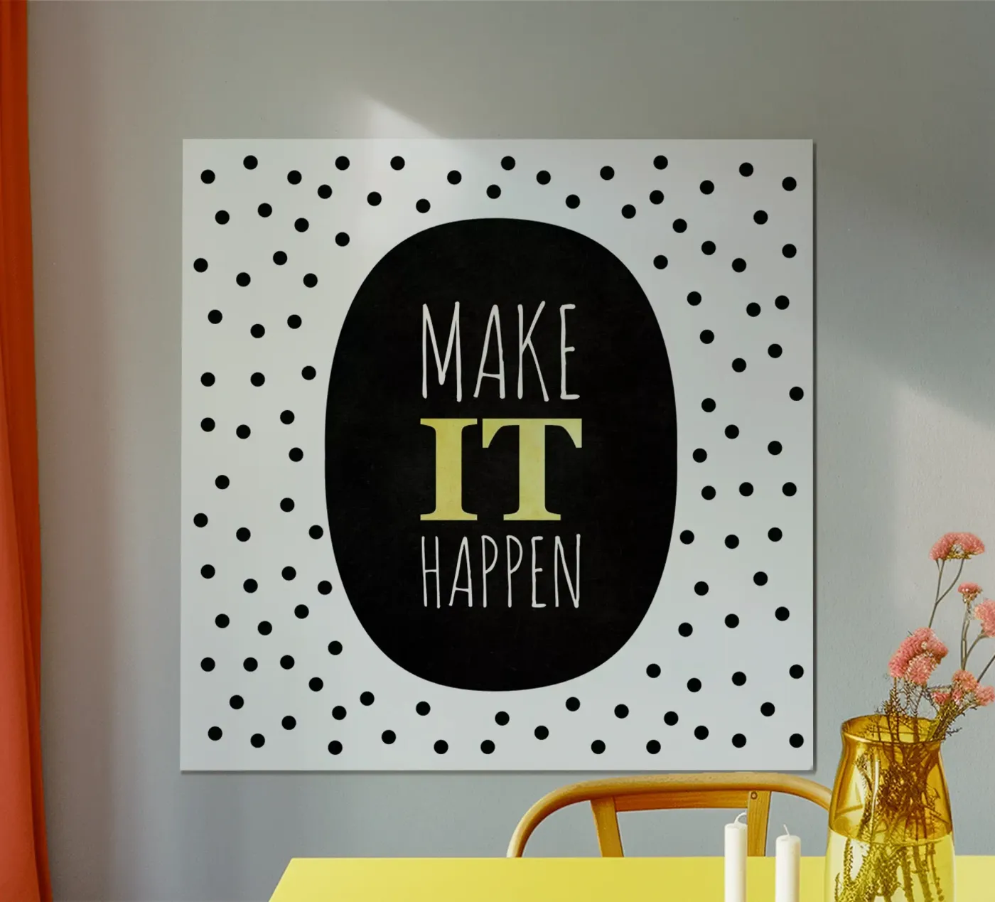 Make It Happen Poster von Elisabeth Fredriksson
