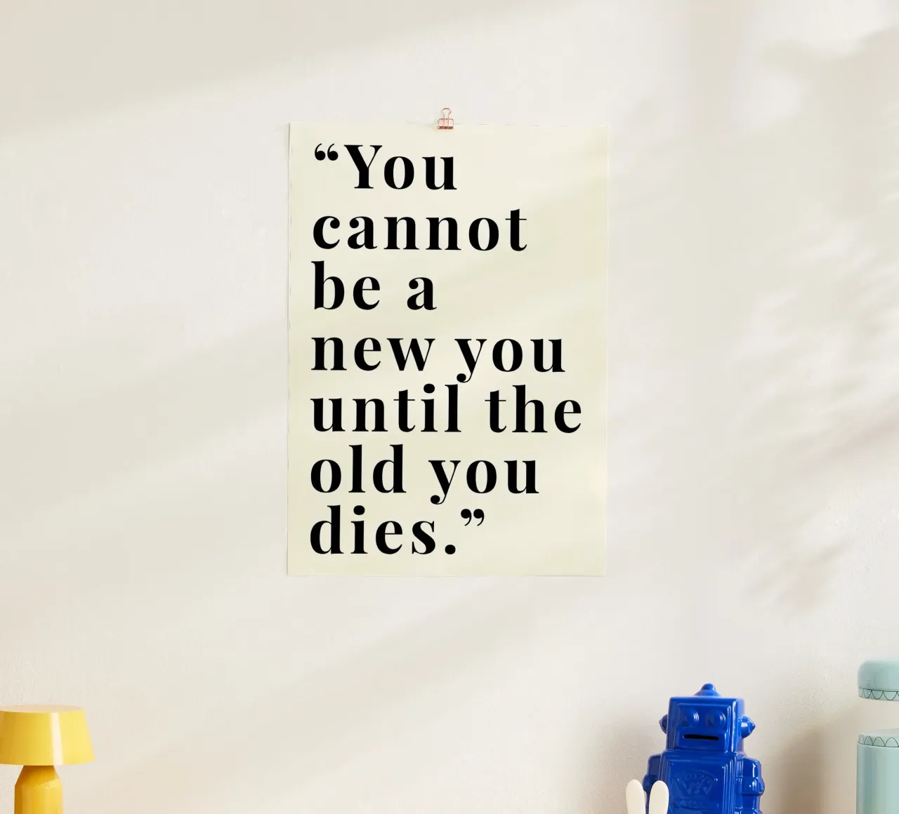 'You cannot be a new poster con telaio in plastica da Type & Tape