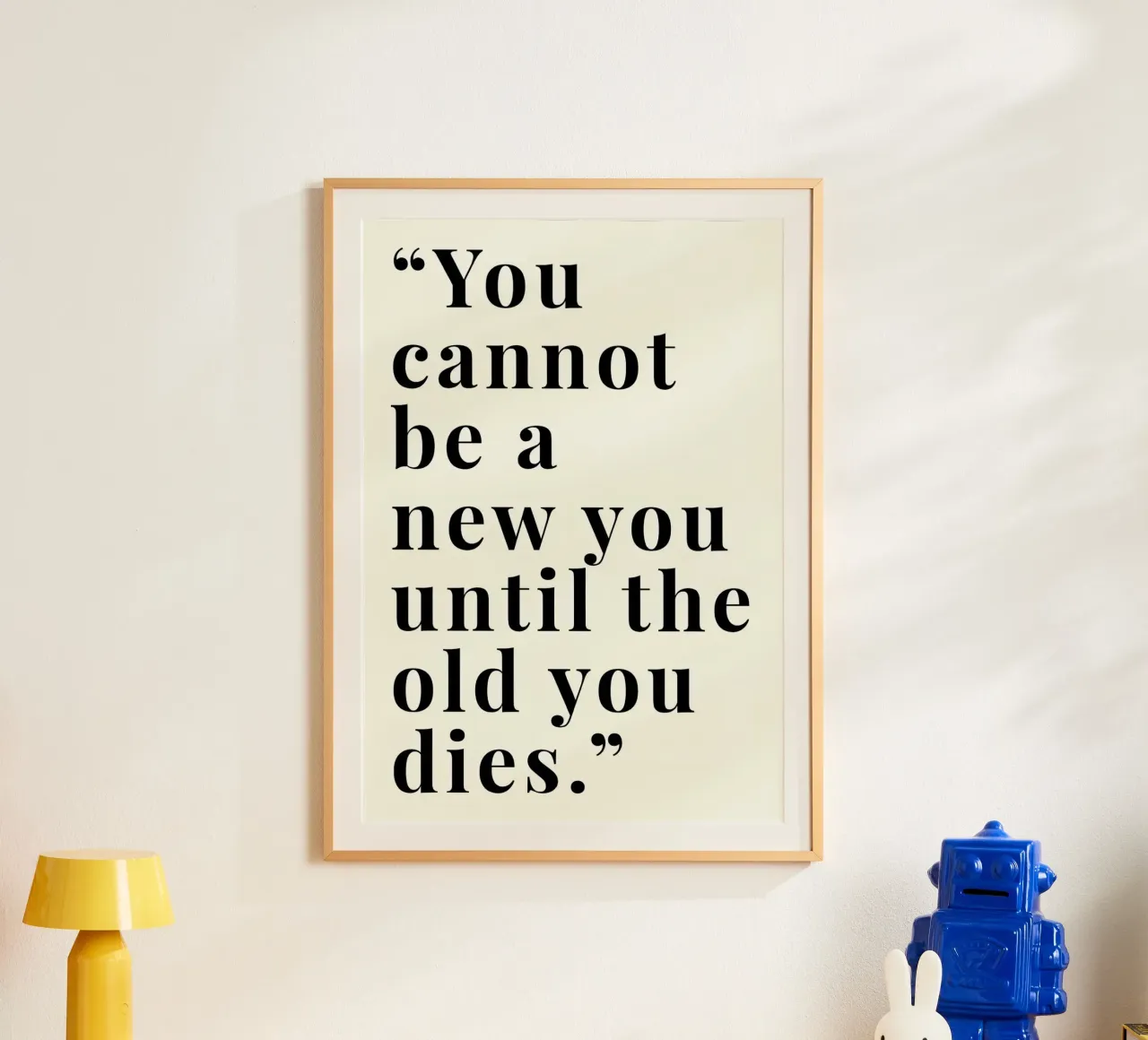 'You cannot be a new poster con telaio in plastica da Type & Tape