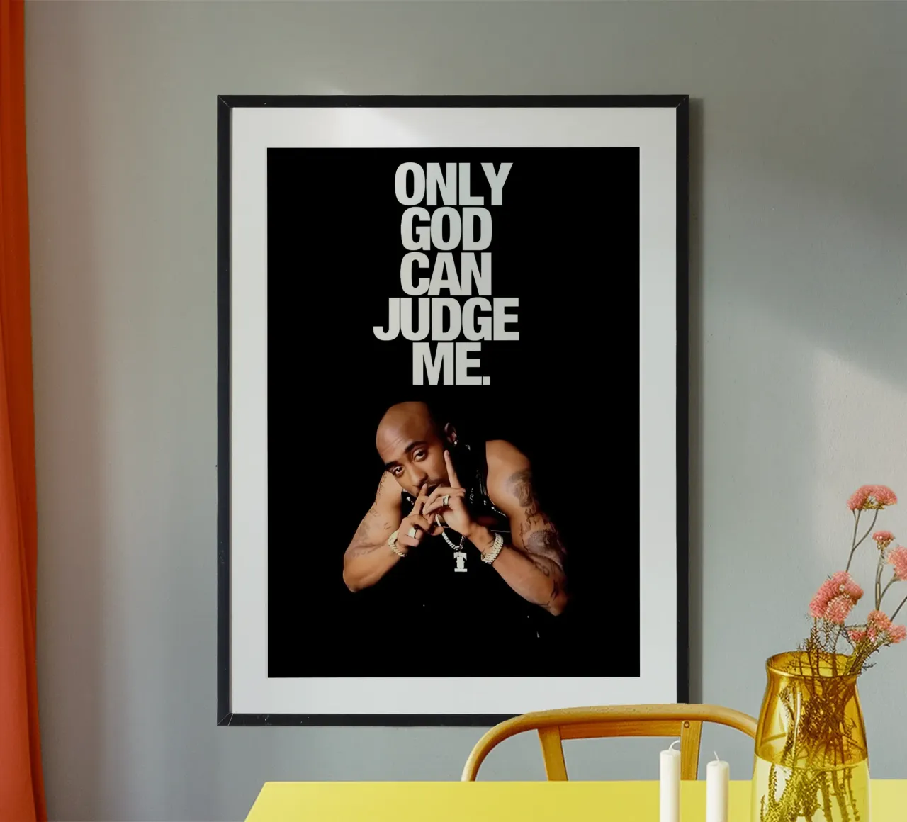 ONLY GOD CAN JUDGE ME poster con telaio in alluminio da Type & Tape