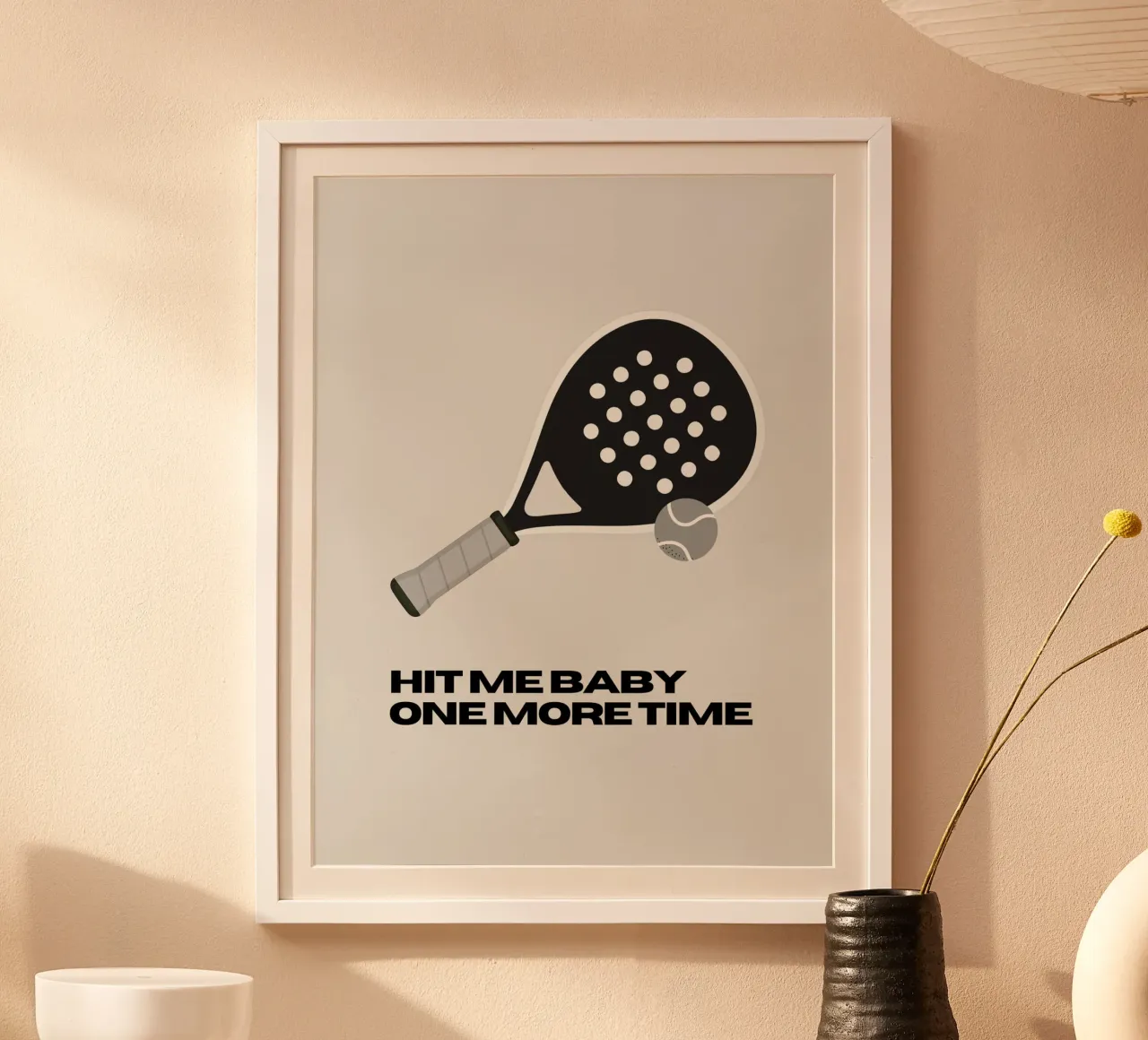 Padel: Hit me baby one more time poster con telaio in legno da Diesdas Ananas Design
