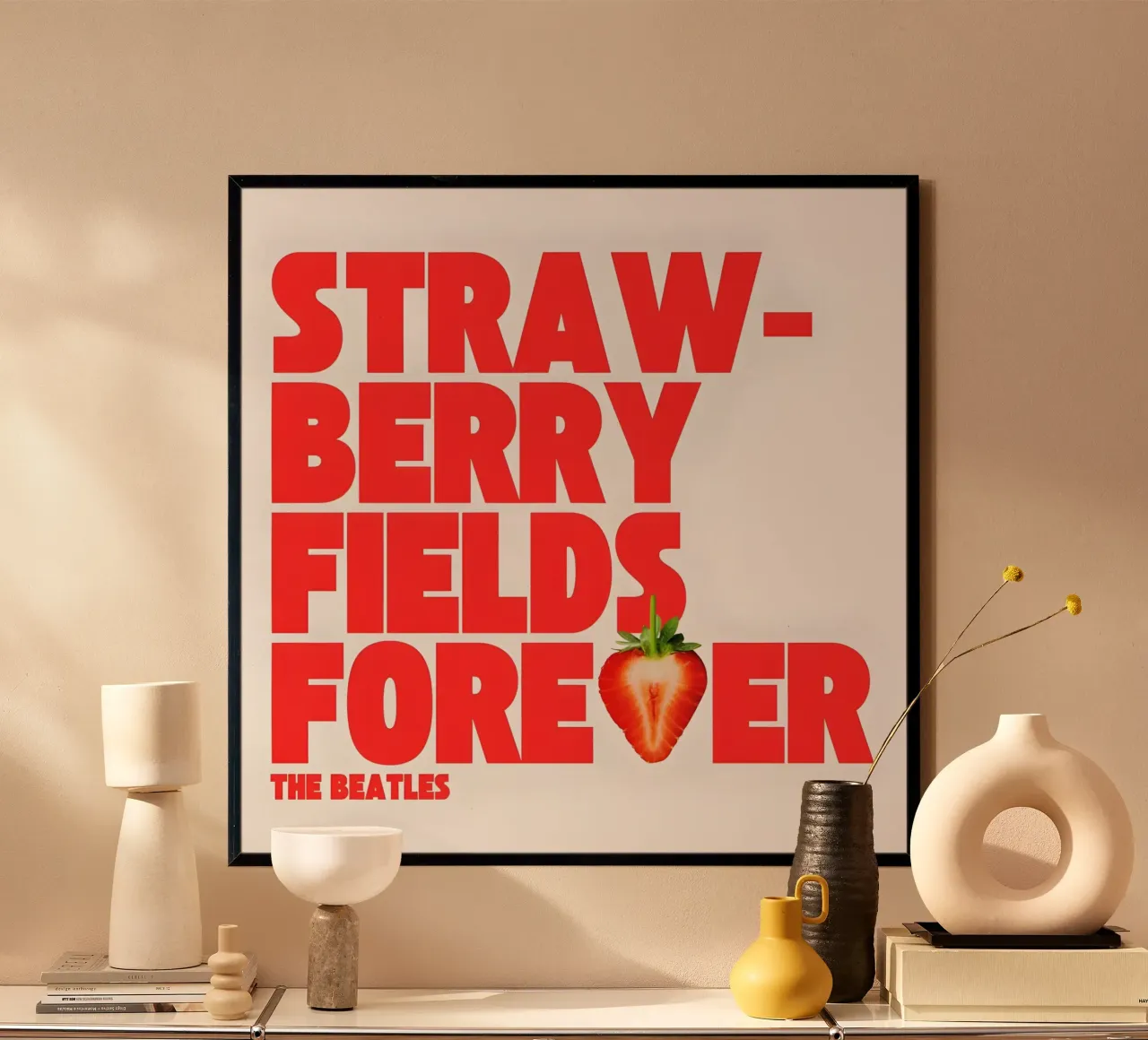 Strawberry Fields Forever poster con telaio in plastica da Type & Tape