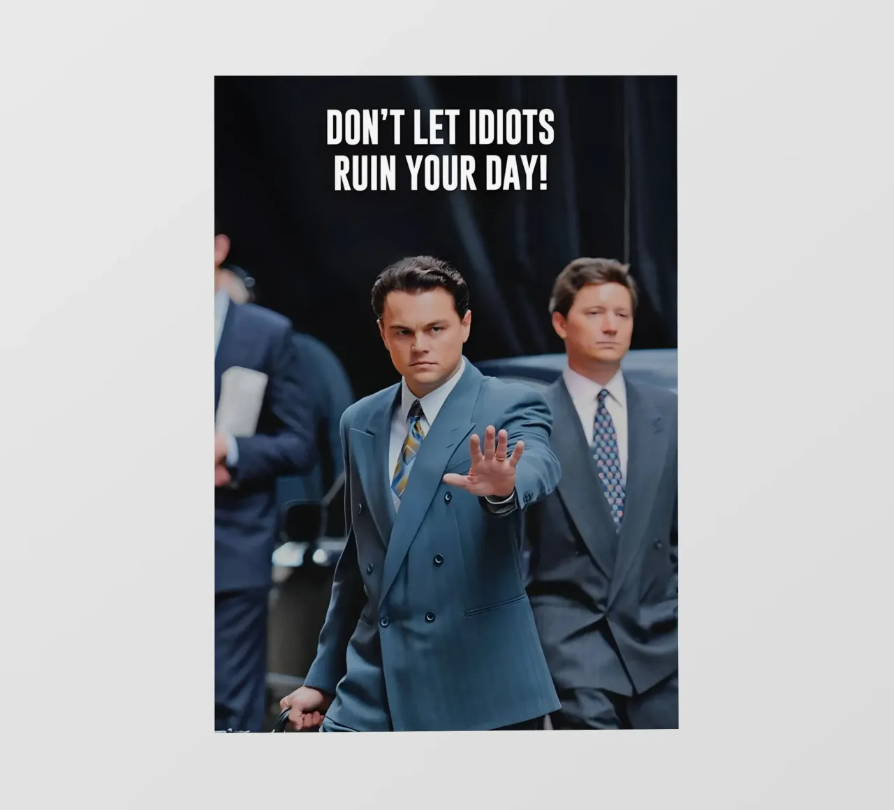 "DON'T LET IDIOTS RUIN YOUR DAY!" telo in pvc da Type & Tape