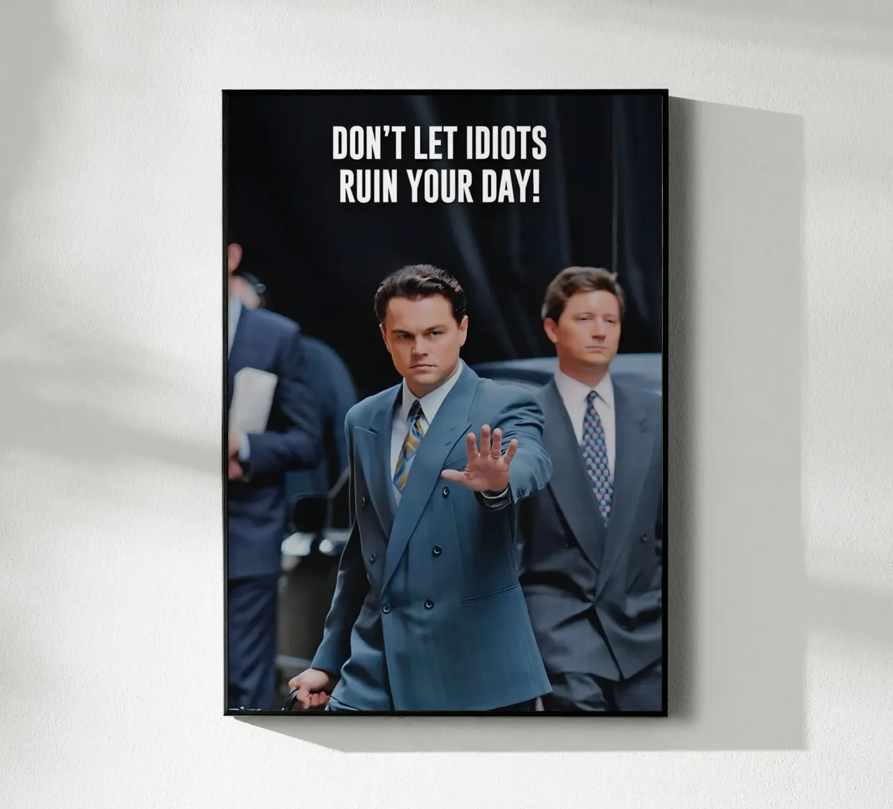 "DON'T LET IDIOTS RUIN YOUR DAY!" plexiglass da Type & Tape
