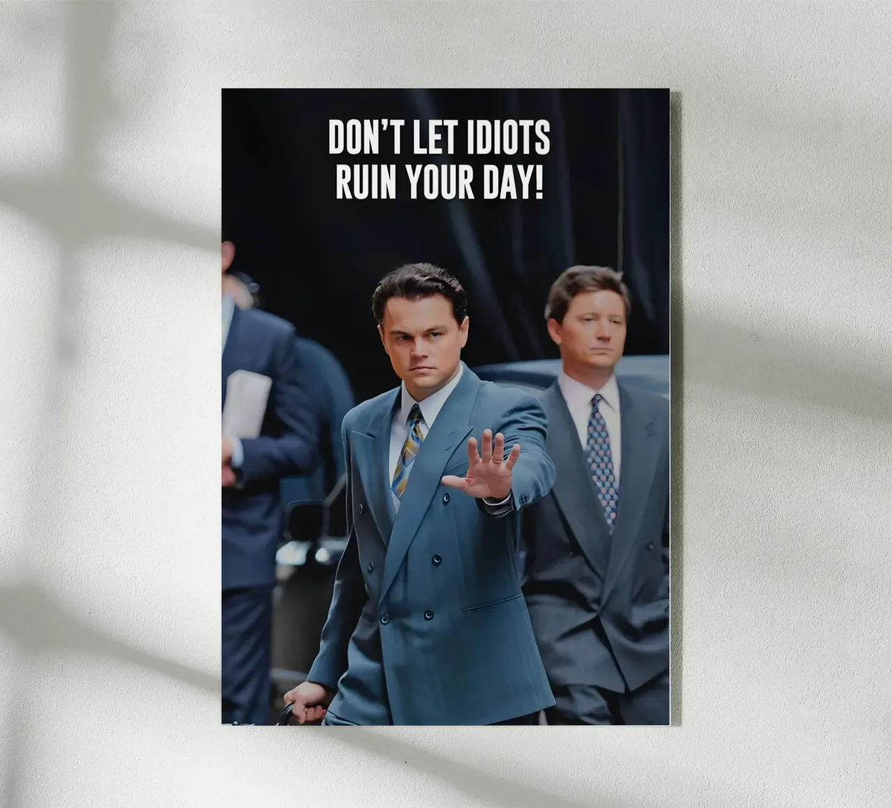 "DON'T LET IDIOTS RUIN YOUR DAY!" plexiglass da Type & Tape