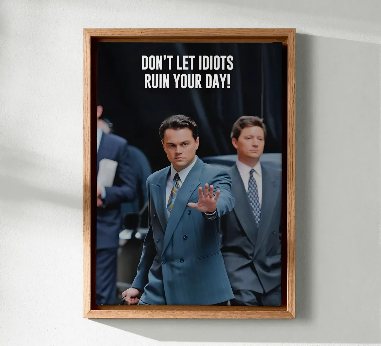 "DON'T LET IDIOTS RUIN YOUR DAY!" tela con Cornice a cassetta da Type & Tape