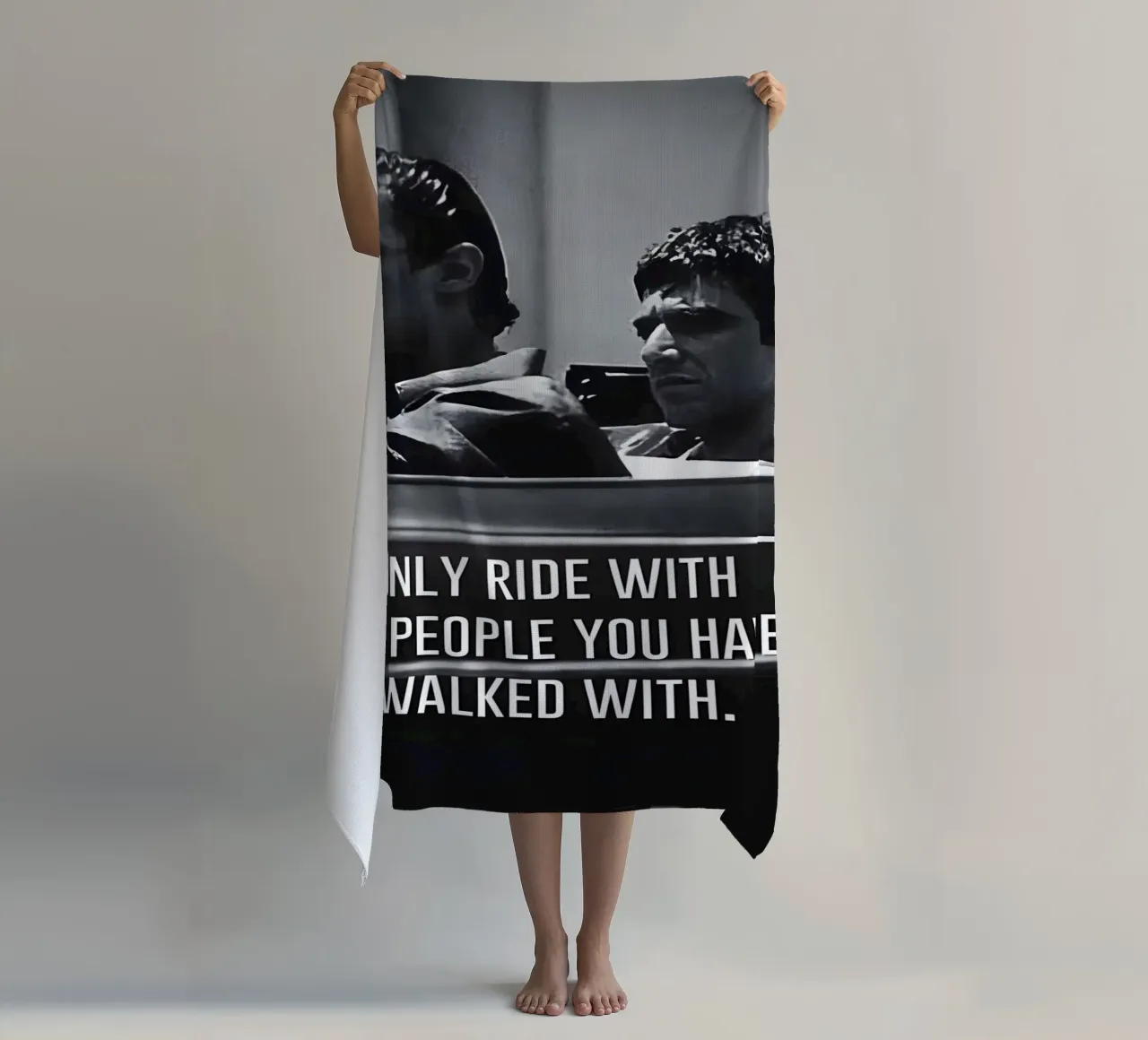 "ONLY RIDE WITH THE PEOPLE YOU HAVE WALKED WITH" telo mare da Type & Tape