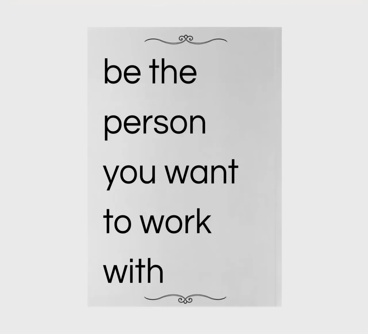 be the person you want to work with notebook by ramosashop