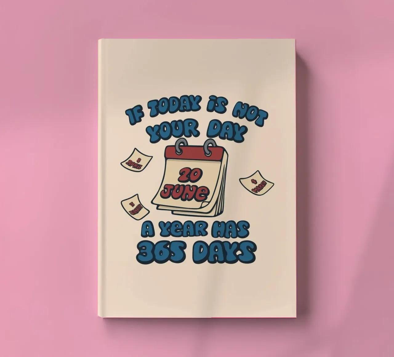 If today is not your day notebook by Loobs