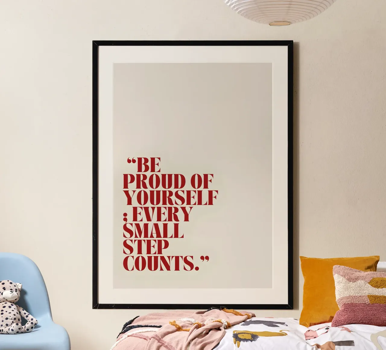 Be proud of yourself poster con telaio in alluminio da Type & Tape