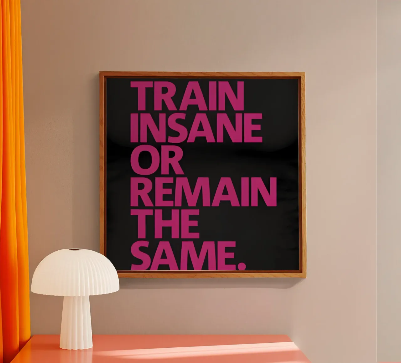 Train Insane Or Remain The Same' plexiglass da Type & Tape