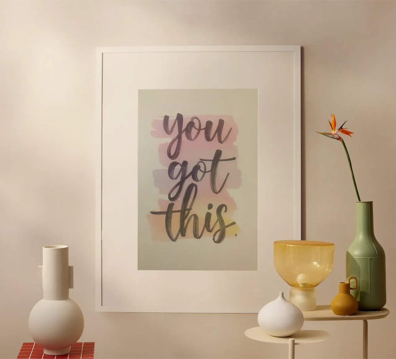 You Got This Phrase su lavaggi ad acquerello poster con telaio in plastica da DesignDoodle