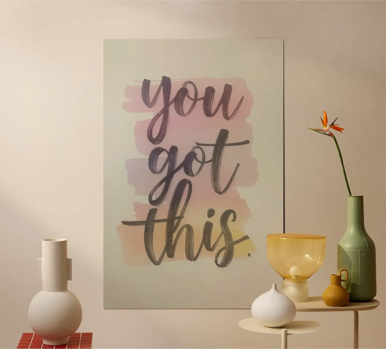 You Got This Phrase su lavaggi ad acquerello poster con telaio in plastica da DesignDoodle