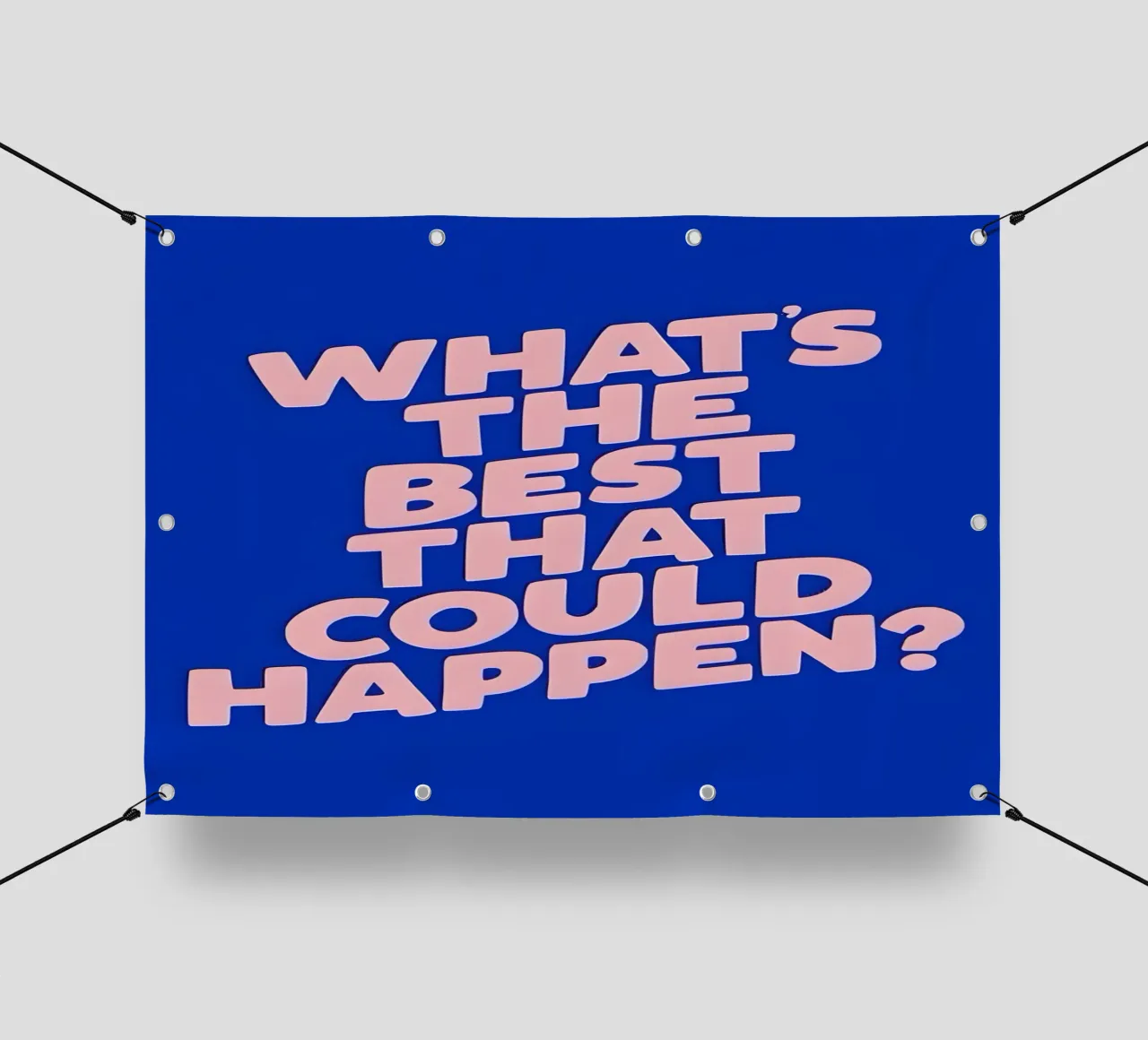 What's the best that could happen?' telo in pvc da Type & Tape