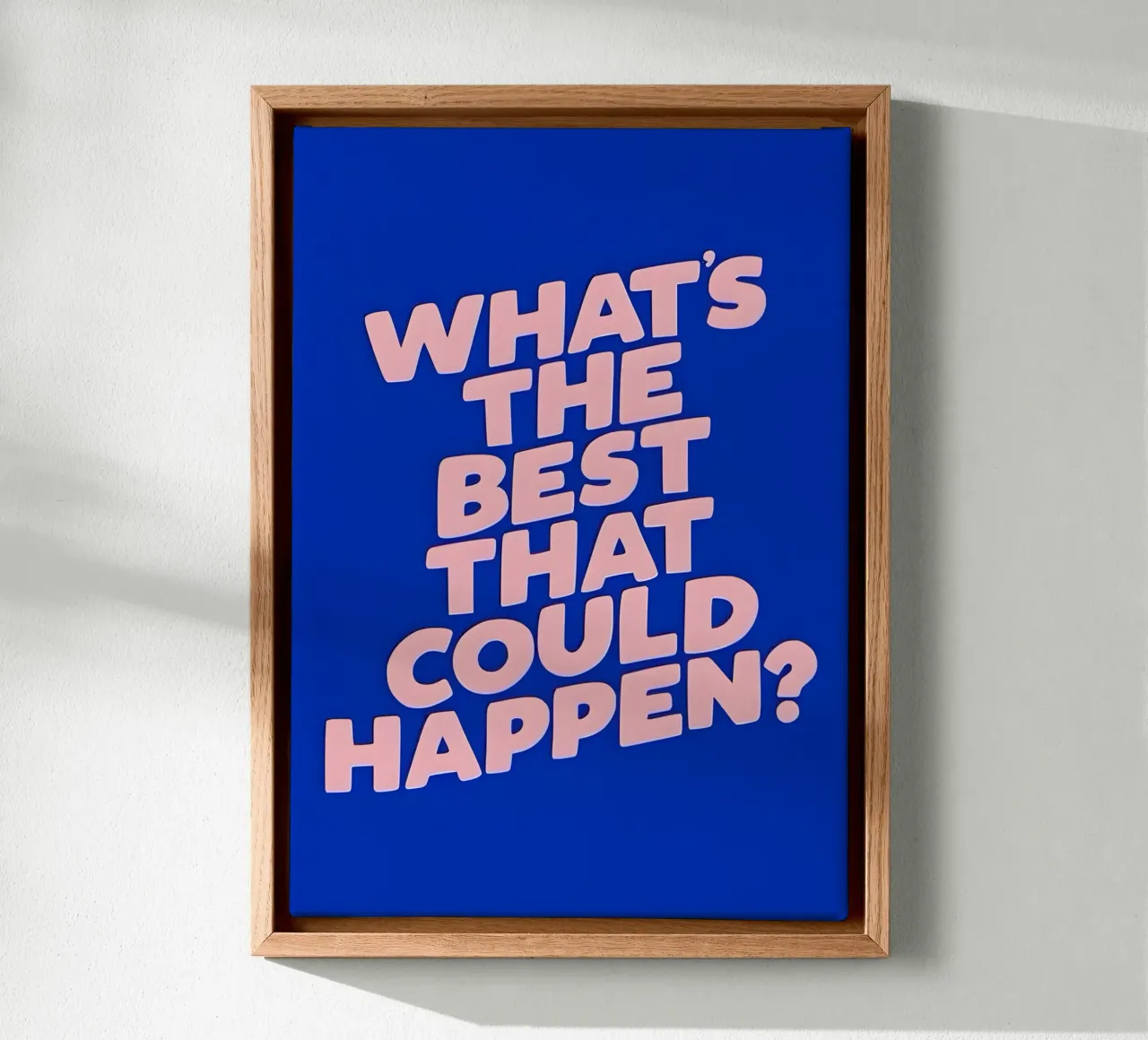 What's the best that could happen?' tela con Cornice a cassetta da Type & Tape