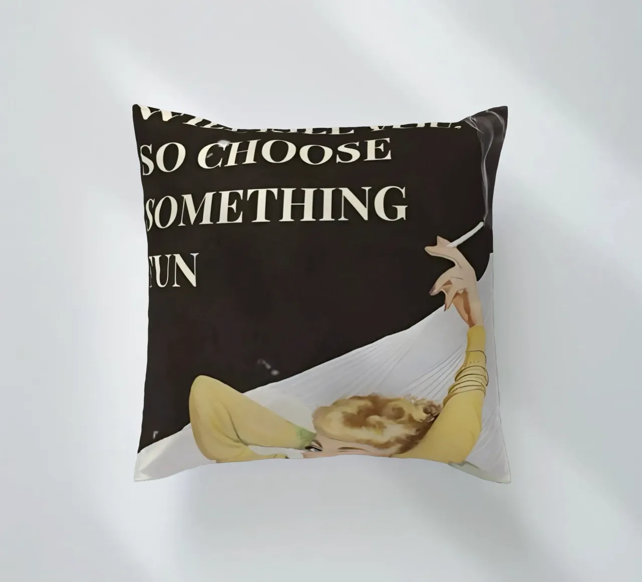 'Everything will kill you, so choose something fun' cuscino da Type & Tape