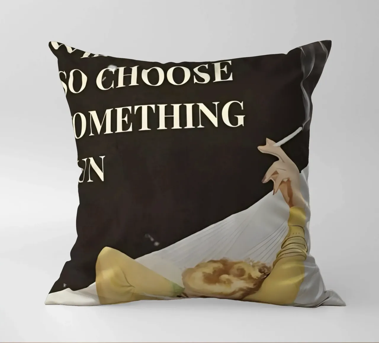 'Everything will kill you, so choose something fun' cuscino da Type & Tape