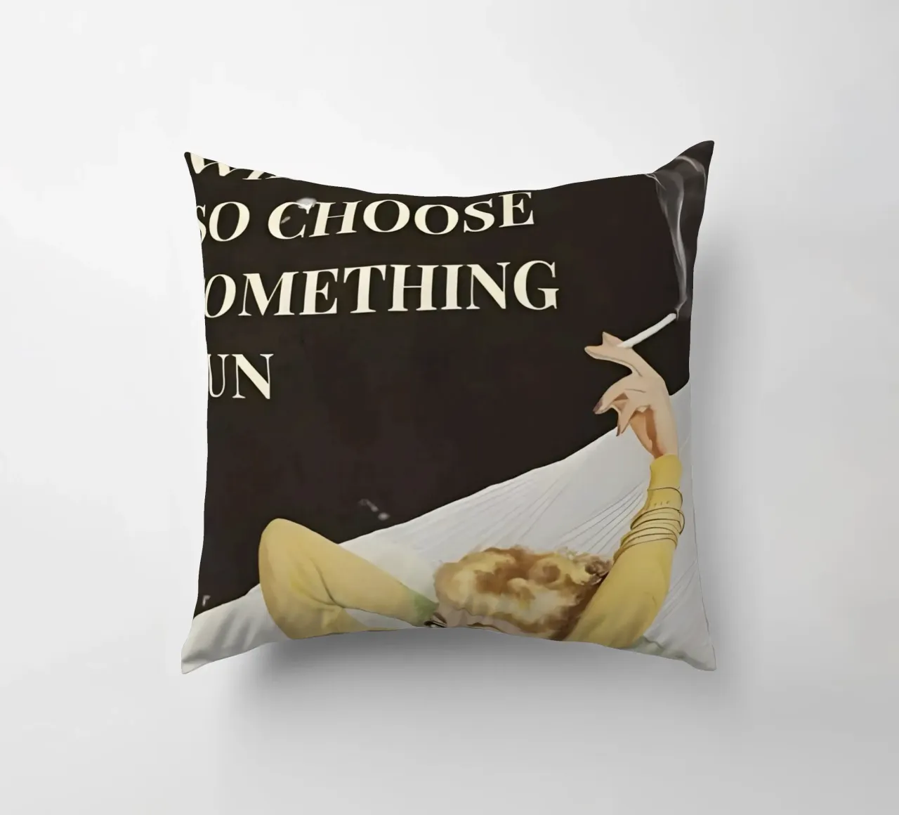 'Everything will kill you, so choose something fun' cuscino da Type & Tape