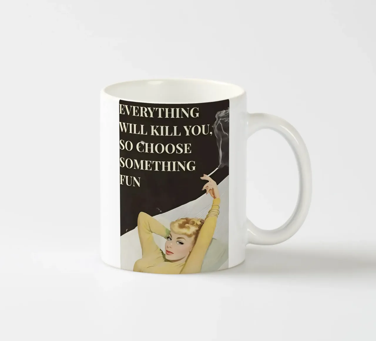 'Everything will kill you, so choose something fun' tazza in ceramica da Type & Tape