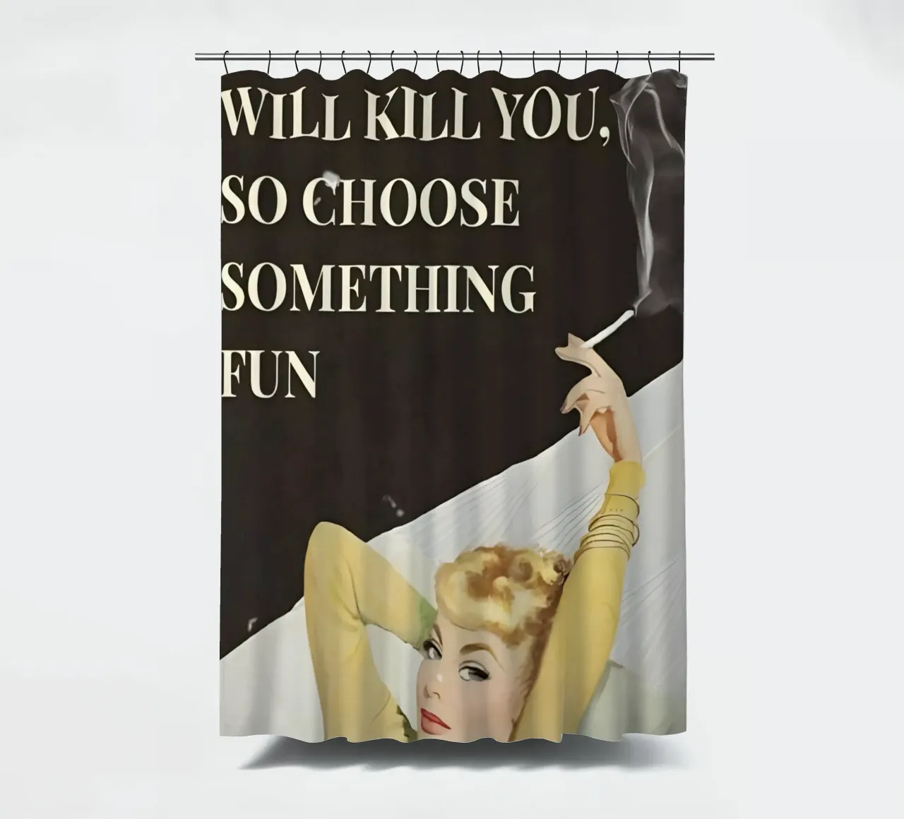 'Everything will kill you, so choose something fun' tenda da doccia da Type & Tape