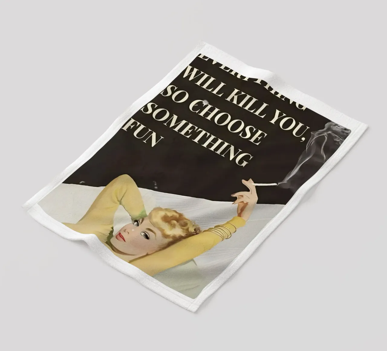 'Everything will kill you, so choose something fun' coperta in pile da Type & Tape