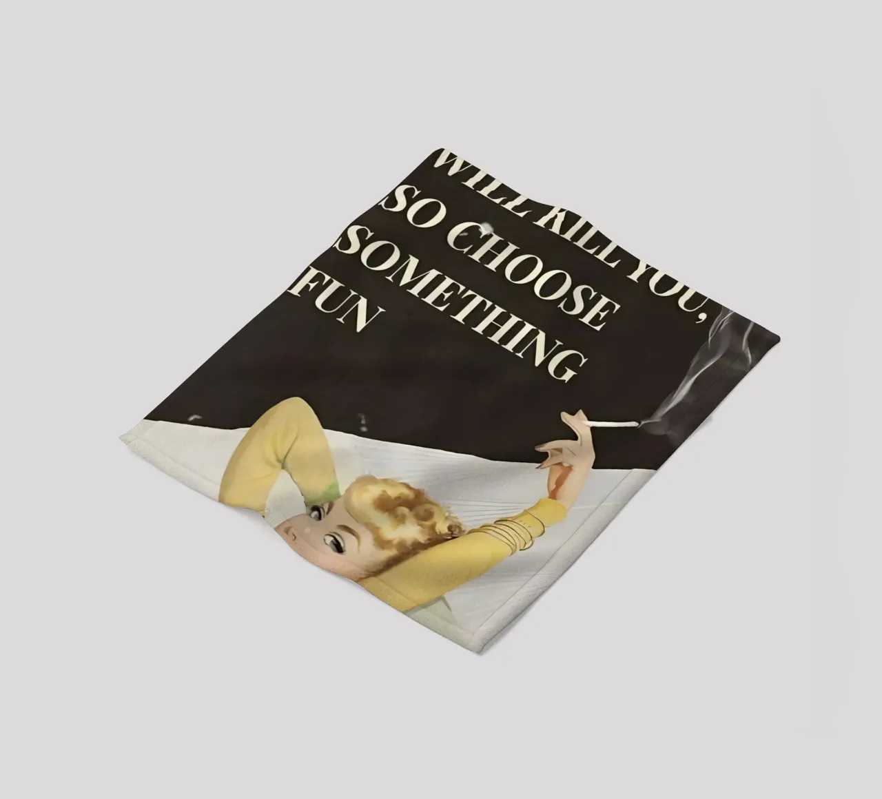 'Everything will kill you, so choose something fun' coperta in pile da Type & Tape