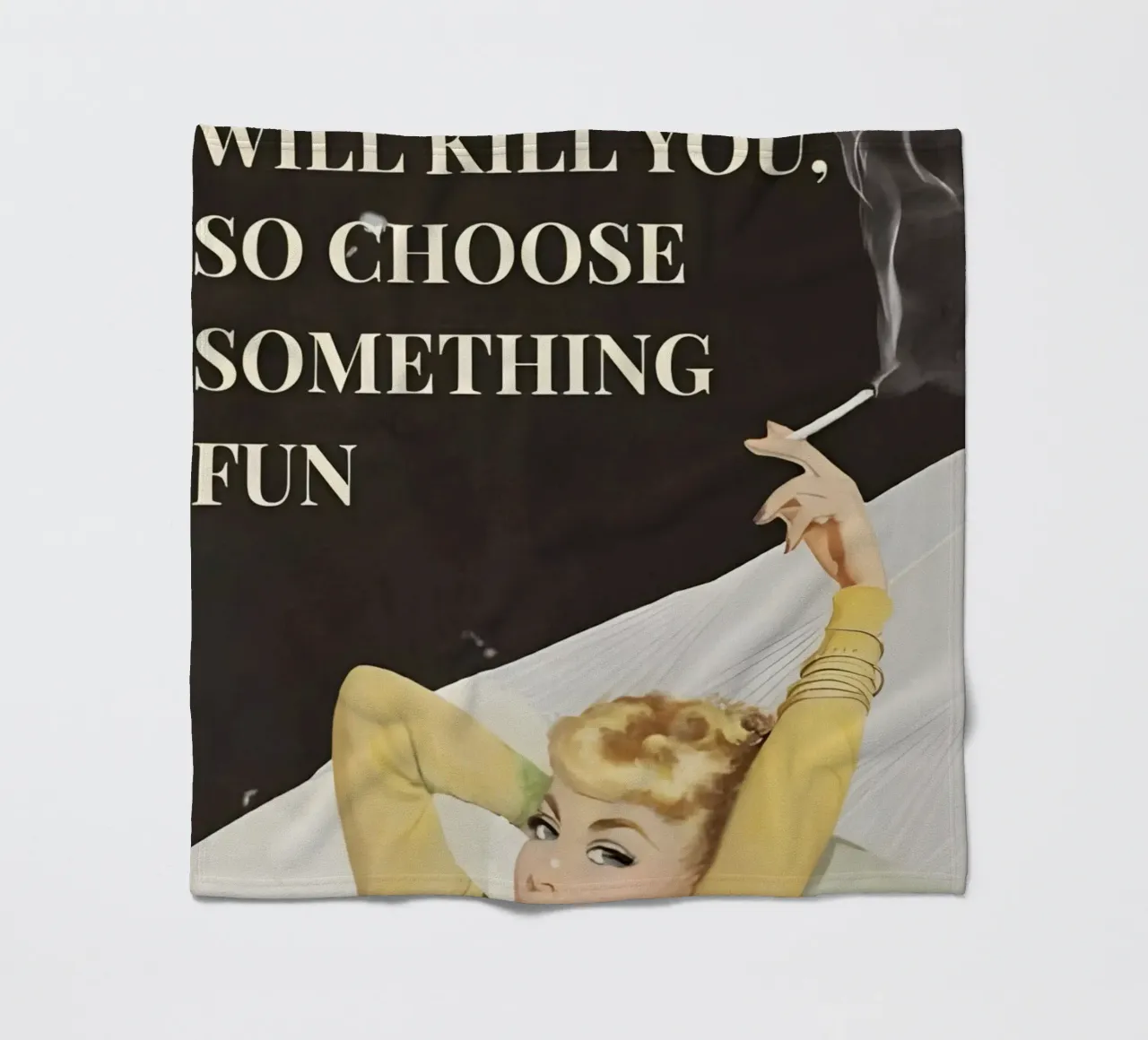 'Everything will kill you, so choose something fun' coperta in pile da Type & Tape