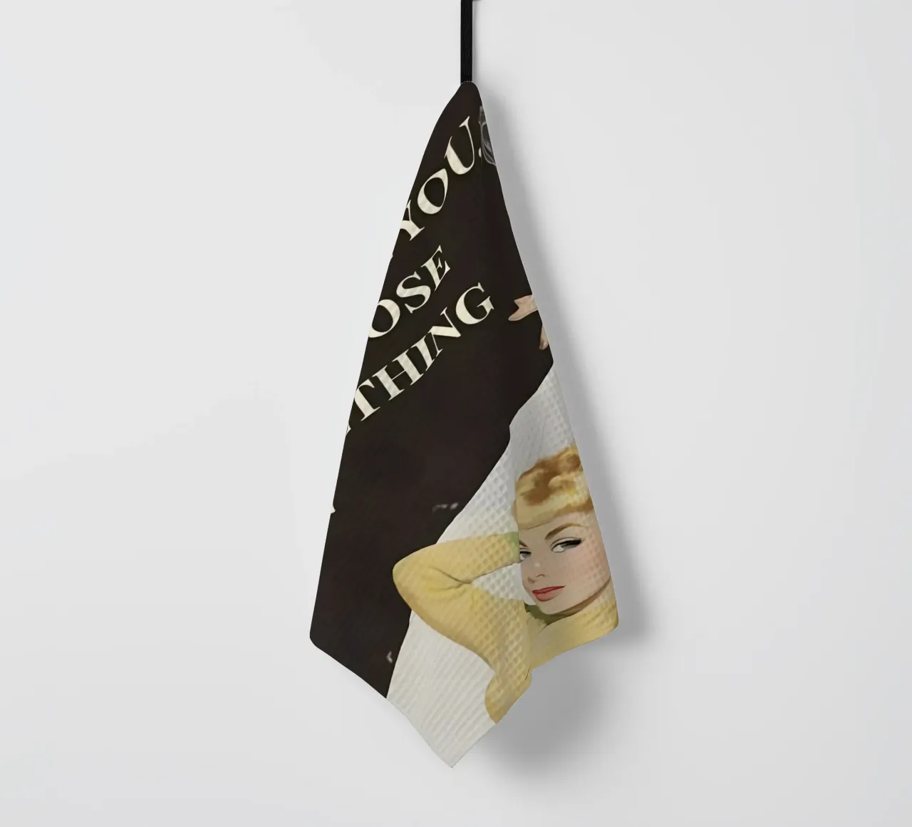 'Everything will kill you, so choose something fun' canovaccio da cucina da Type & Tape