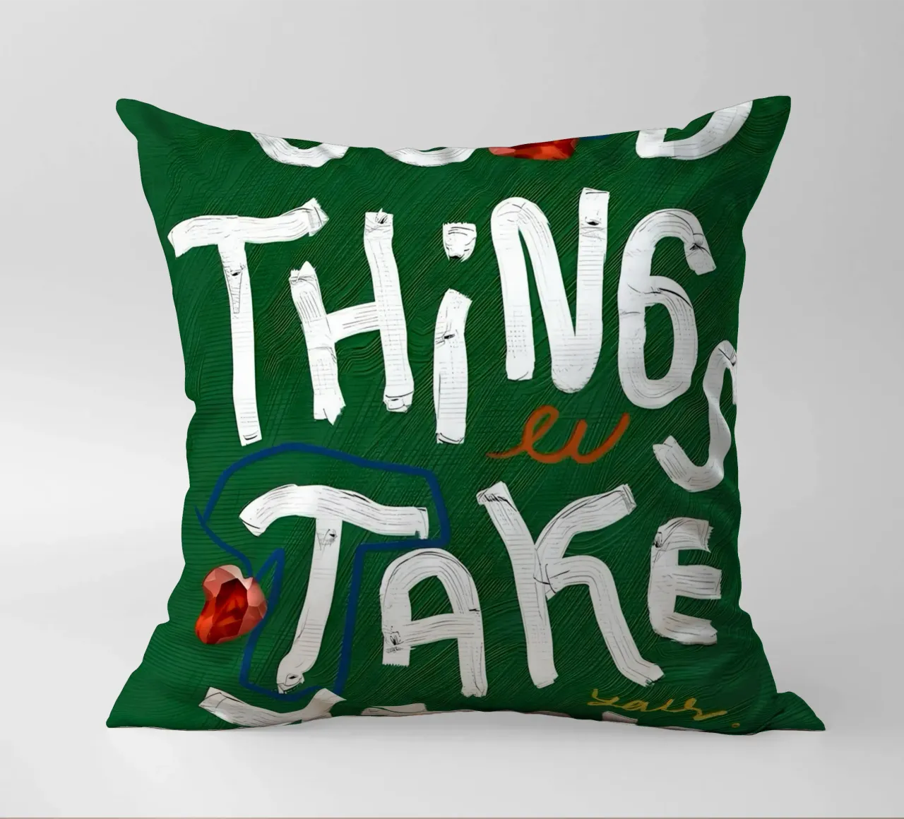 Good Things Take Time cuscino da Type & Tape