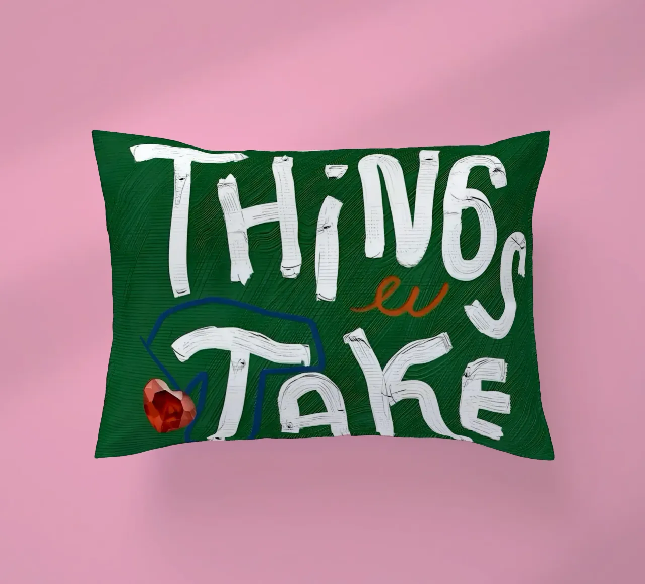 Good Things Take Time cuscino da Type & Tape